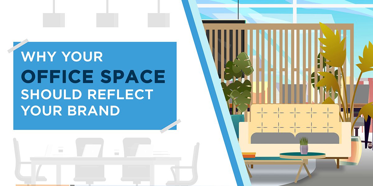 Why Your Office Space Should Reflect Your Brand