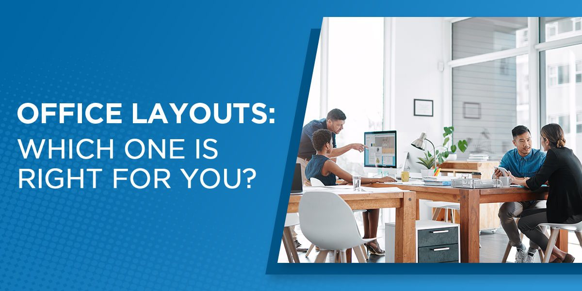 Office layouts: Which one is right for you?