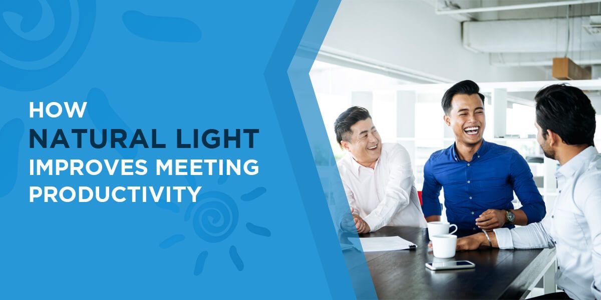 How Natural Light Makes Meetings More Productive