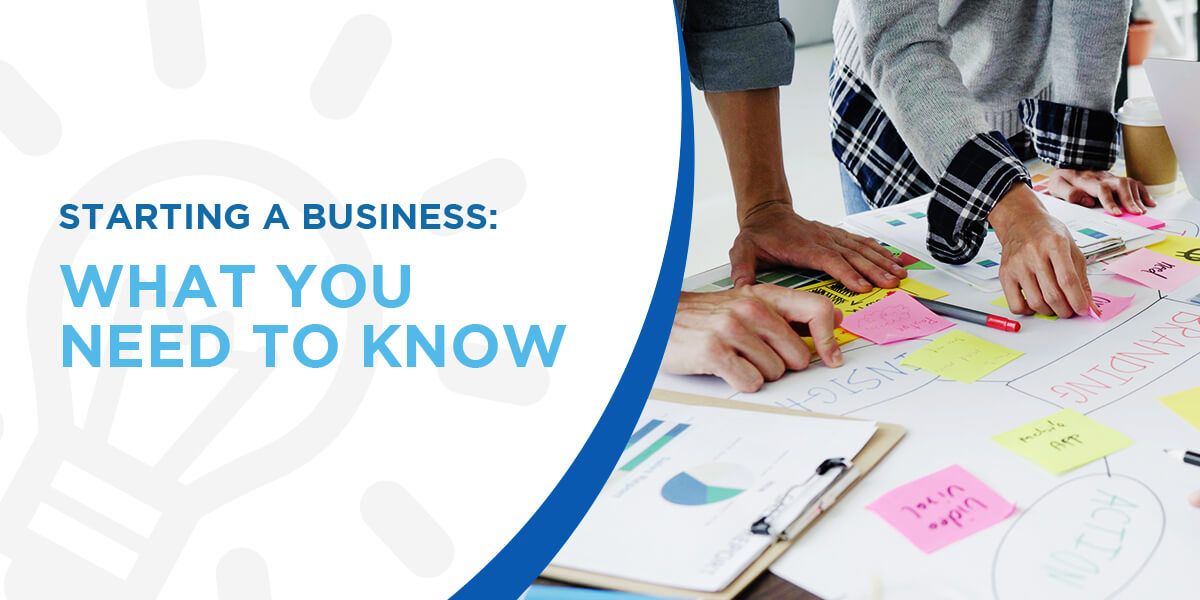 Starting a Business: What You Need to Know