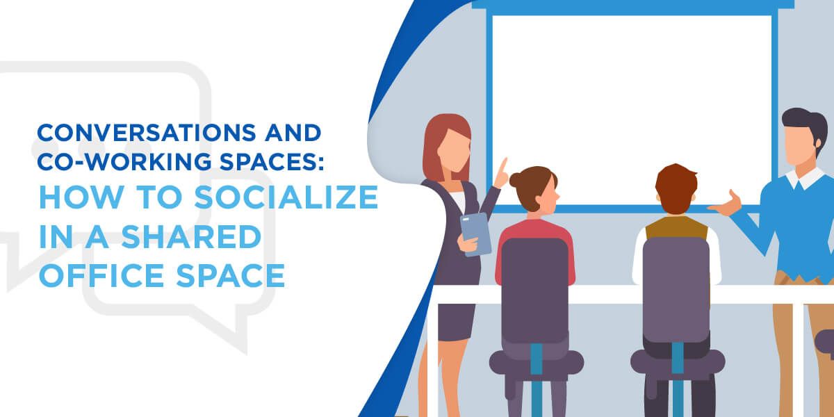 Conversations on Coworking: How to Socialize in a Shared Office Space
